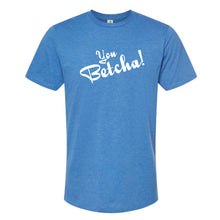 You Betcha! Wisconsin T-Shirt