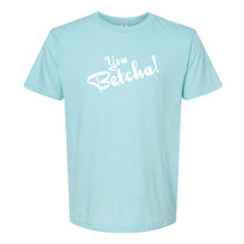 You Betcha! Wisconsin T-Shirt