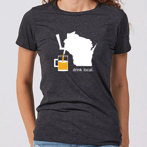 Women's Drink Local Wisconsin T-Shirt